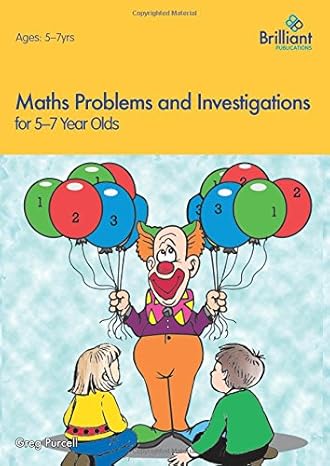 maths problems and investigations 5 7 year olds 1st edition greg purcell 0857476262, 978-0857476265