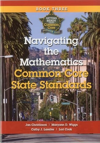 navigating the mathematics common core state standards getting ready for the common core handbook series 1st