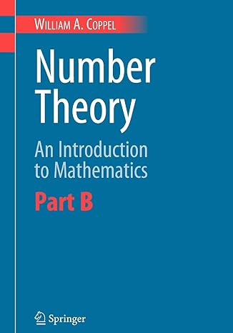 number theory an introduction to mathematics part b 1st edition w a coppel 1441940073, 978-1441940070