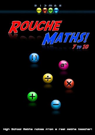 rouche maths high school maths notes 1st edition mr oded rouche 1502485257, 978-1502485250