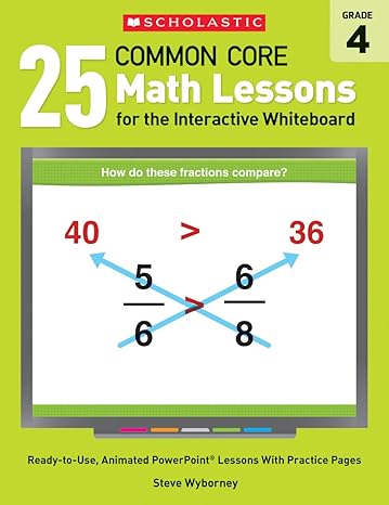 25 common core math lessons for the interactive whiteboard grade 4 ready to use animated powerpoint lessons