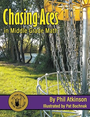 chasing aces in middle school math 1st edition philip atkinson 1620237199, 978-1620237199