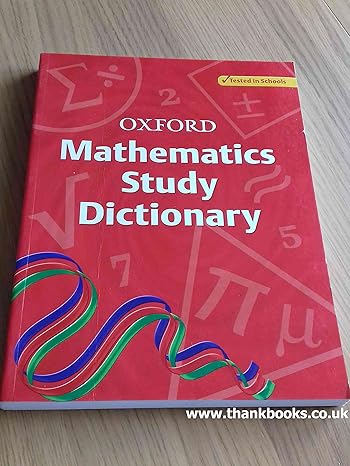 oxford mathematics study dictionary 1st edition frank tapson 0199151180, 978-0199151189