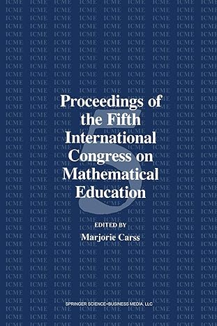 proceedings of the fifth international congress on mathematical education 1st edition carass 0817633308,