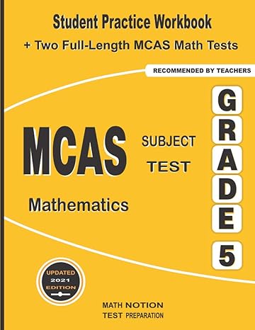 mcas subject test mathematics grade 5 student practice workbook + two full length mcas math tests 1st edition