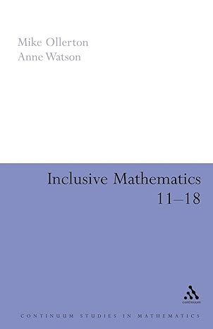 inclusive mathematics 11 18 1st edition mike ollerton ,anne watson 0826452019, 978-0826452016