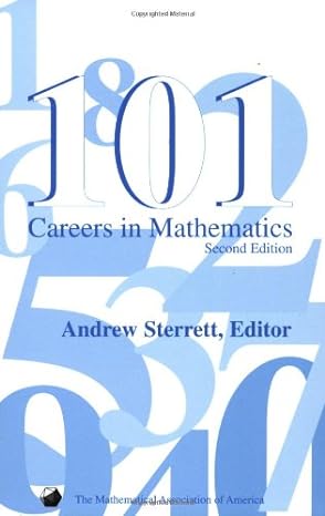 101 careers in mathematics 2nd edition andrew sterrett jr 0883857286, 978-0883857281