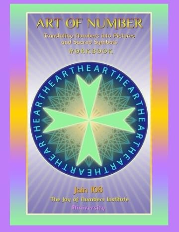 art of number workbook translating numbers into pictures and sacred symbol 1st edition jain 108 1925732916,