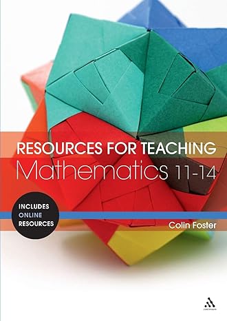 resources for teaching mathematics 11 14 1st edition colin foster 1441142274, 978-1441142276