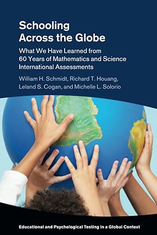 schooling across the globe 1st edition william h schmidt 1316621847, 978-1316621844