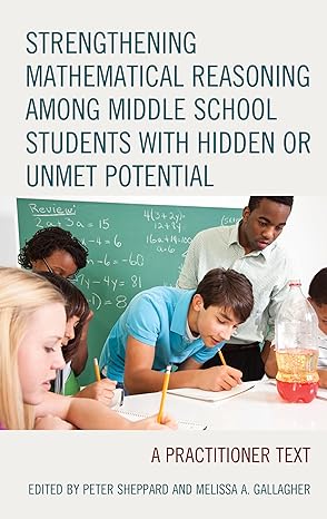 strengthening mathematical reasoning among middle school students with hidden or unmet potential a