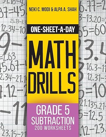 one sheet a day math drills grade 5 subtraction 200 worksheets 1st edition neki c modi ,alpa a shah