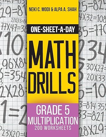 one sheet a day math drills grade 5 multiplication 200 worksheets 1st edition neki c modi ,alpa a shah