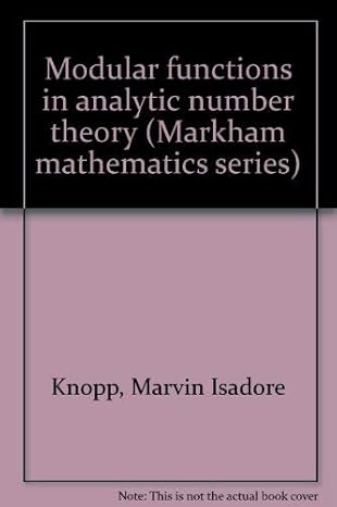 modular functions in analytic number theory 1st edition marvin isadore knopp 0841010005, 978-0841010000