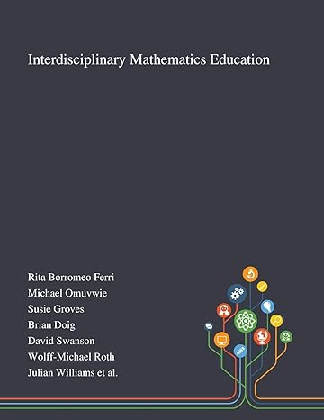 interdisciplinary mathematics education 1st edition rita borromeo ferri ,michael omuvwie ,susie groves