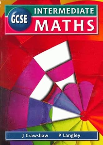 gcse intermediate maths 1st edition janet crawshaw ,paul langley 0748736743, 978-0748736744