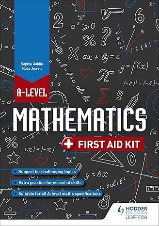 a level mathematics first aid kit 1st edition rose jewell ,sophie goldie 1510482407, 978-1510482401