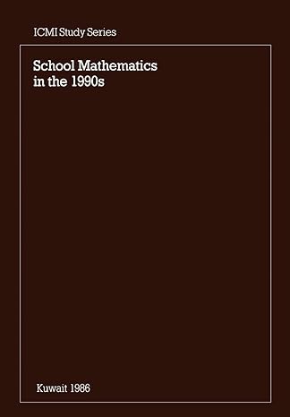 school mathematics in the 1990s 1st edition geoffrey howson ,bryan wilson 0521336147, 978-0521336147