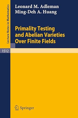 primality testing and abelian varieties over finite fields 1992nd edition leonard m adleman ,ming deh a huang