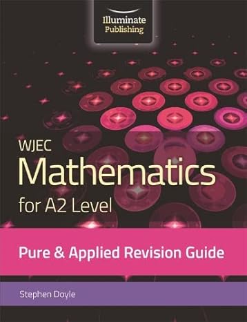 wjec mathematics for a2 level pure and applied revision guide 1st edition stephen doyle 191282034x,