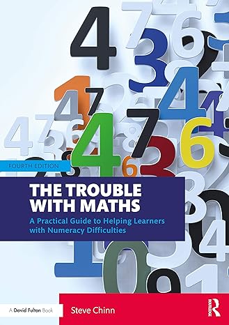 the trouble with maths 4th edition steve chinn 036786214x, 978-0367862145