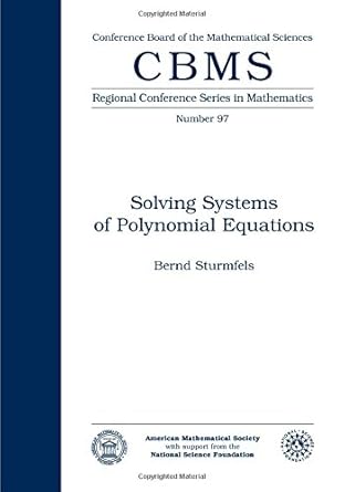 solving systems of polynomial equations 1st edition bernd sturmfels 0821832514, 978-0821832516