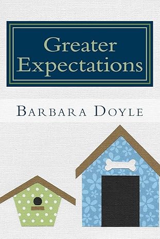 greater expectations 1st edition barbara doyle 0692765409, 978-0692765401