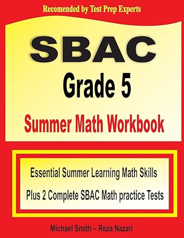 sbac grade 5 summer math workbook essential summer learning math skills plus two complete sbac math practice