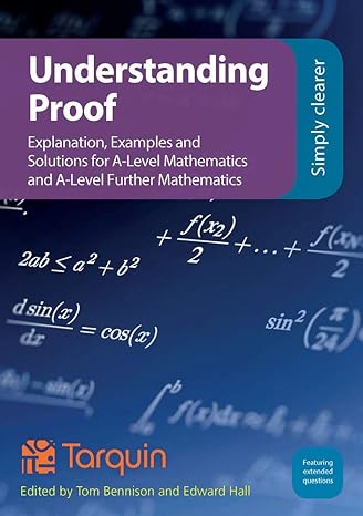 understanding proof explanation examples and solutions none edition tom bennison ,ed hall 1911093789,