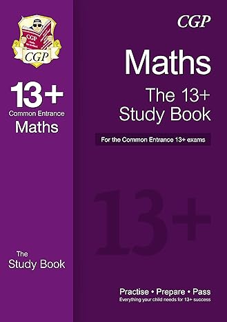 13+ maths study book for the common entr 1st edition cgp books 1782941770, 978-1782941774