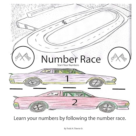 number race start your numbers 1st edition todd a tiberio sr ,connie j tiberio 198320644x, 978-1983206443