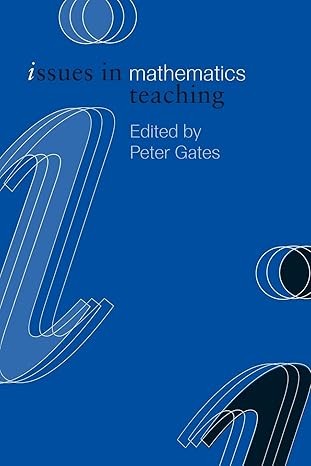 issues in mathematics teaching 1st edition peter gates 041523865x, 978-0415238656