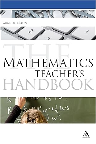 the mathematics teachers handbook 1st edition mike ollerton 1847060110, 978-1847060112