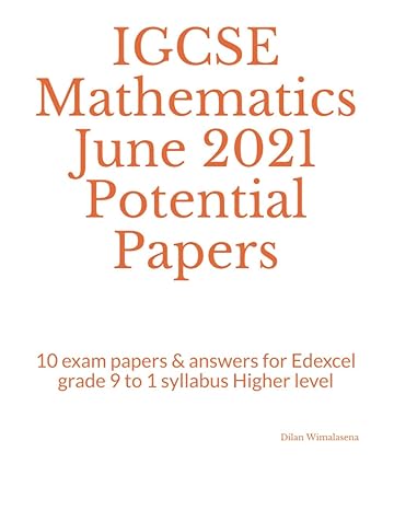 igcse mathematics june 2021 potential papers 10 exam papers and answers for edexcel grade 9 to 1 syllabus