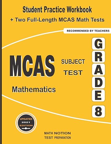 mcas subject test mathematics grade 8 student practice workbook + two full length mcas math tests 1st edition