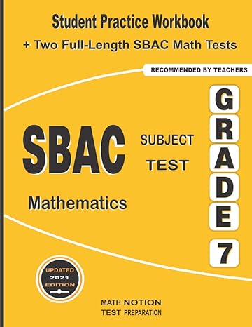 sbac subject test mathematics grade 7 student practice workbook + two full length sbac math tests 1st edition