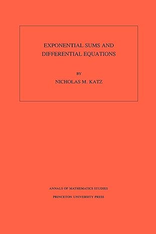 exponential sums and differential equations 1st edition nicholas m katz 0691085994, 978-0691085999