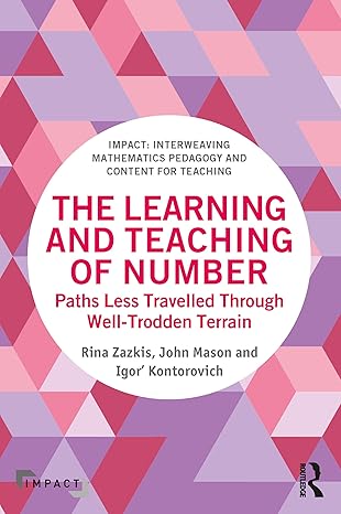 the learning and teaching of number 1st edition rina zazkis ,john mason ,igor' kontorovich 1138353469,