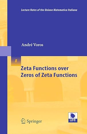 zeta functions over zeros of zeta functions 2010th edition andre voros 3642052029, 978-3642052026
