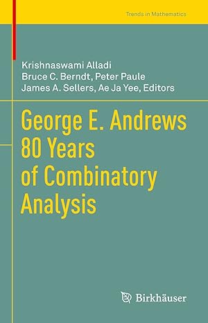 george e andrews 80 years of combinatory analysis 1st edition krishnaswami alladi ,bruce c berndt ,peter