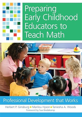 preparing early childhood educators to teach math professional development that works 1st edition herbert