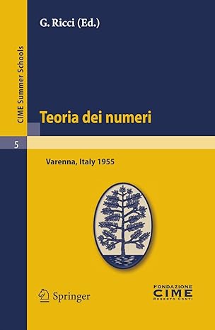 teoria dei numeri lectures given at a summer school of the centro internazionale matematico estivo held in