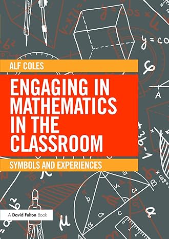 engaging in mathematics in the classroom 1st edition alf coles 0415733693, 978-0415733694