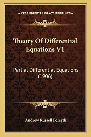 theory of differential equations v1 partial differential equations 1st edition andrew russell forsyth