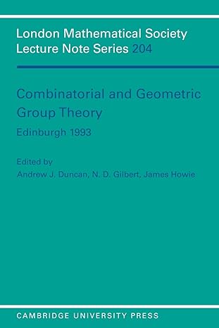 combinatorial and geometric group theory edinburgh 1993 1st edition andrew j duncan ,n d gilbert ,james howie