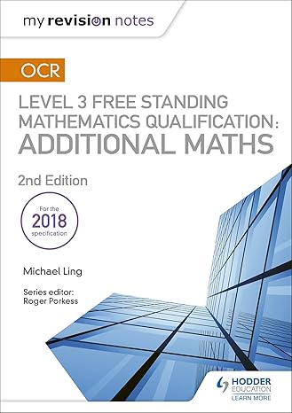 my revision notes ocr level 3 free standing mathematics qualification additional maths 1st edition michael