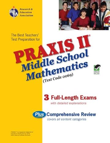 praxis ii middle school mathematics the best teachers test prep 1st edition mel friedman 0738603317,