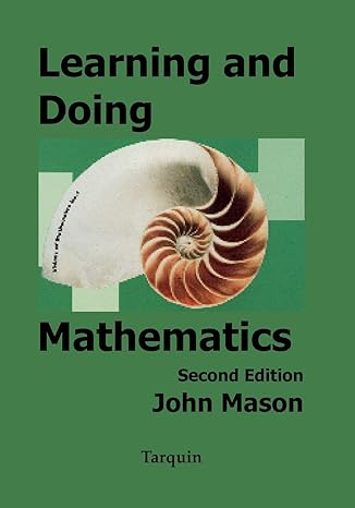 learning and doing mathematics 2nd edition john mason 1858530490, 978-1858530499