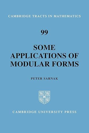 some applications of modular forms 1st edition peter sarnak 0521067707, 978-0521067706