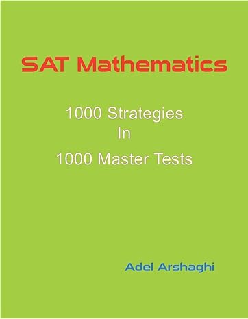 sat mathematics 1000 strategies in 1000 master tests 2nd edition adel arshaghi 0971223408, 978-0971223400